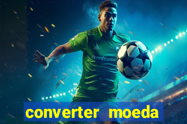 converter moeda cruzeiro para real